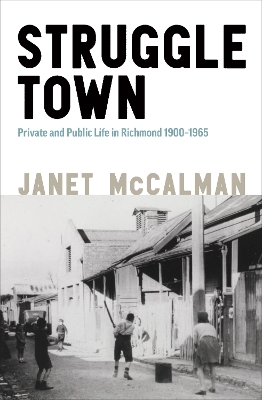 Struggletown: Public and Private Life in Richmond 1900-1965 book