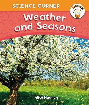 Popcorn: Science Corner: Weather and Seasons book