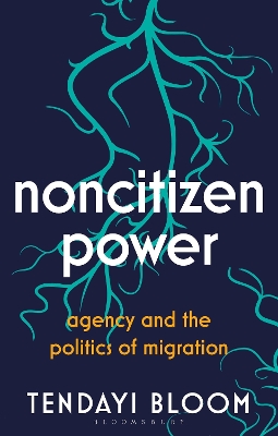 Noncitizen Power: Agency and the Politics of Migration book