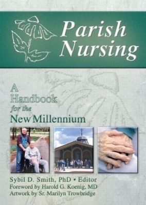 Parish Nursing: A Handbook for the New Millennium book