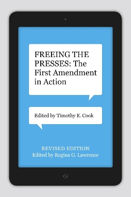 Freeing the Presses: The First Amendment in Action book