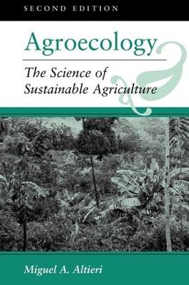 Agroecology by Miguel A Altieri