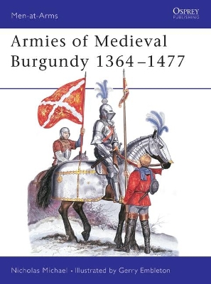 Armies of Medieval Burgundy, 1364-1477 book