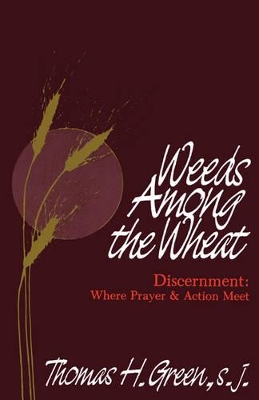 Weeds Among the Wheat - Discernment book