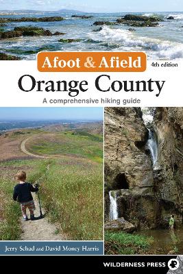 Afoot & Afield: Orange County: A Comprehensive Hiking Guide book