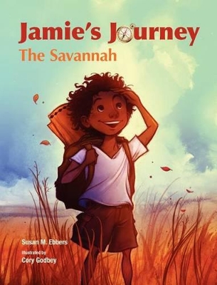 Jamie's Journey: The Savannah by Susan M Ebbers