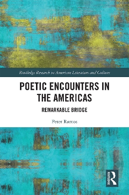 Poetic Encounters in the Americas: Remarkable Bridge by Peter Ramos