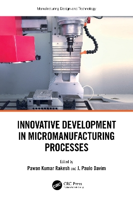 Innovative Development in Micromanufacturing Processes book