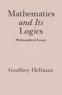 Mathematics and Its Logics: Philosophical Essays book