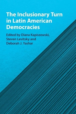 The Inclusionary Turn in Latin American Democracies by Diana Kapiszewski