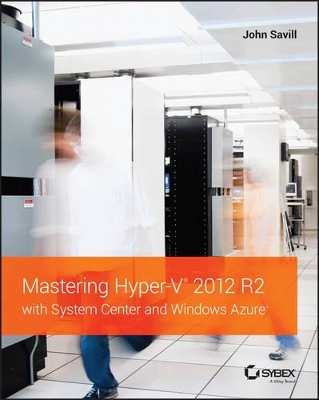 Mastering Hyper-V 2012 R2 with System Center and Windows Azure book