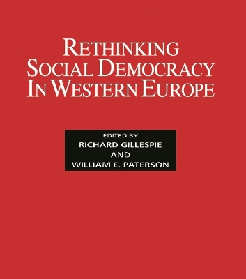 Rethinking Social Democracy in Western Europe by Richard Gillespie