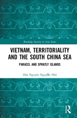 Vietnam, Territoriality and the South China Sea: Paracel and Spratly Islands book