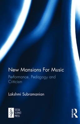 New Mansions For Music by Lakshmi Subramanian