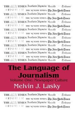 The Language of Journalism: Volume 1, Newspaper Culture book