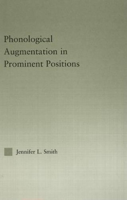 Phonological Augmentation in Prominent Positions by Jennifer L. Smith