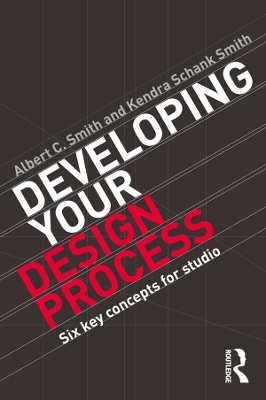 Developing Your Design Process: Six Key Concepts for Studio book