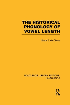The The Historical Phonology of Vowel Length by Brent de Chene