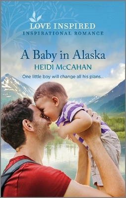 A Baby in Alaska: An Uplifting Inspirational Romance book