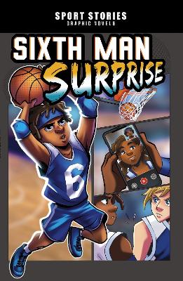 Sixth Man Surprise by Jake Maddox