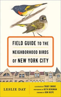 Field Guide to the Neighborhood Birds of New York City book