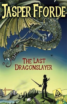 Last Dragonslayer by Jasper Fforde