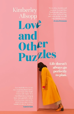 Love and Other Puzzles: A delightful, smart and funny debut rom-com for when life doesn't go to plan for fans of Daisy Buchanan, Genevieve Novak and Beth O'Leary by Kimberley Allsopp