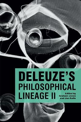Deleuze's Philosophical Lineage II by Graham Jones