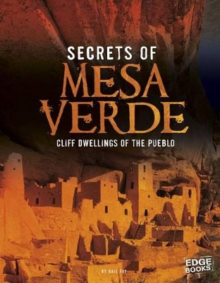 Secrets of Mesa Verde by Gail Fay
