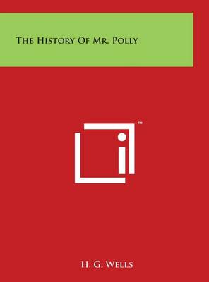 The History of Mr. Polly by H G Wells