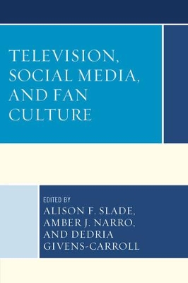 Television, Social Media, and Fan Culture book