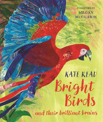 Bright Birds: and their brilliant brains book