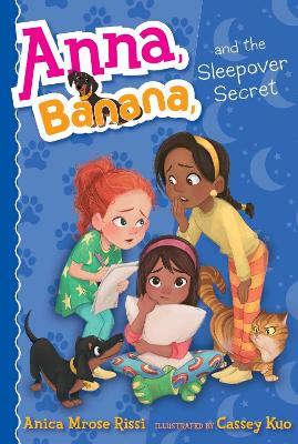 Anna, Banana, and the Sleepover Secret by Anica Mrose Rissi