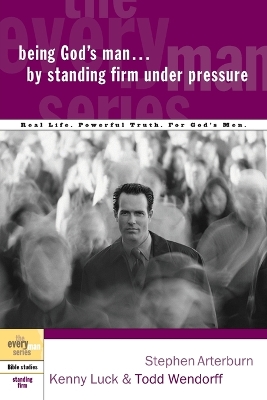 Being God's Man by Standing Firm Under Pressure book