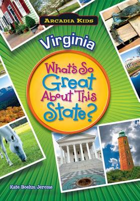 Virginia: What's So Great About This State? book