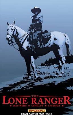 The Lone Ranger by Brett Matthews