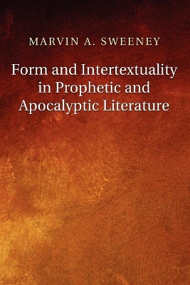 Form and Intertextuality in Prophetic and Apocalyptic Literature book