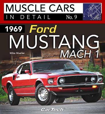 1969 Ford Mustang Mach 1 Muscle Cars In Detail No. 9 book