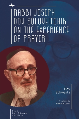 Rabbi Joseph Dov Soloveitchik on the Experience of Prayer book