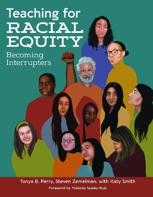 Teaching for Racial Equity: Becoming Interrupters book