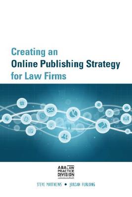 Creating an Online Publishing Strategy for Law Firms book