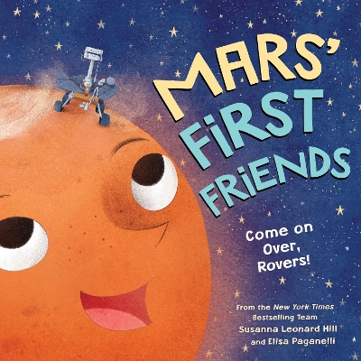 Mars' First Friends: Come on Over, Rovers! book