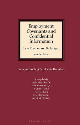 Employment Covenants and Confidential Information: Law, Practice and Technique by Kate Brearley