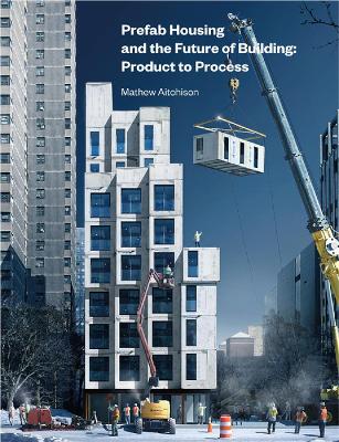 Prefab Housing and the Future of Building book