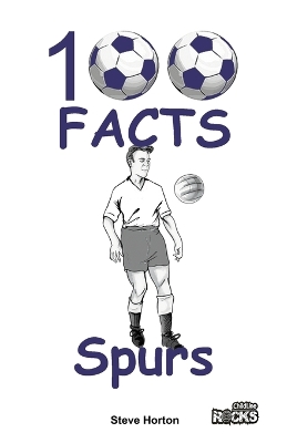 Tottenham Hotspur - 100 Facts book