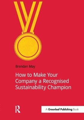 How to Make Your Company a Recognized Sustainability Champion book