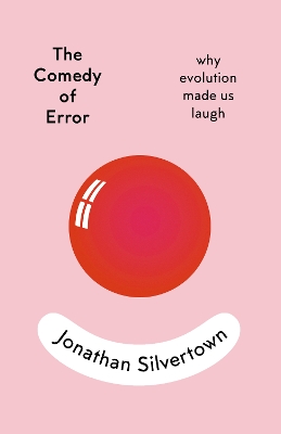 The Comedy of Error: why evolution made us laugh book