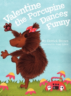 Valentine The Porcupine Dances Funny book