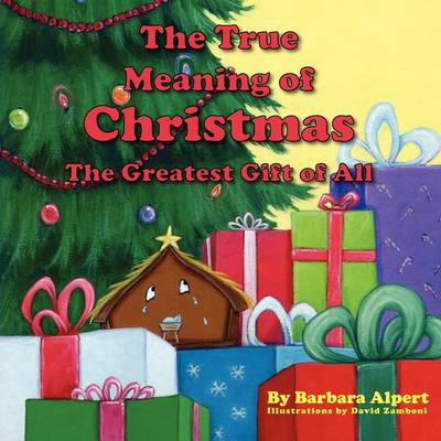 True Meaning of Christmas, the Greatest Gift of All book