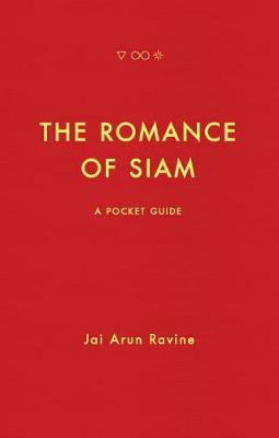 The Romance of Siam: A Pocket Guide book